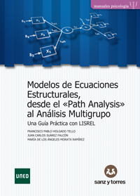 Modelos de Ecuaciones Estructurales, desde el "Path Analysis" al Análisis Multigrupo