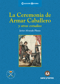 La ceremonia de Armar Caballero