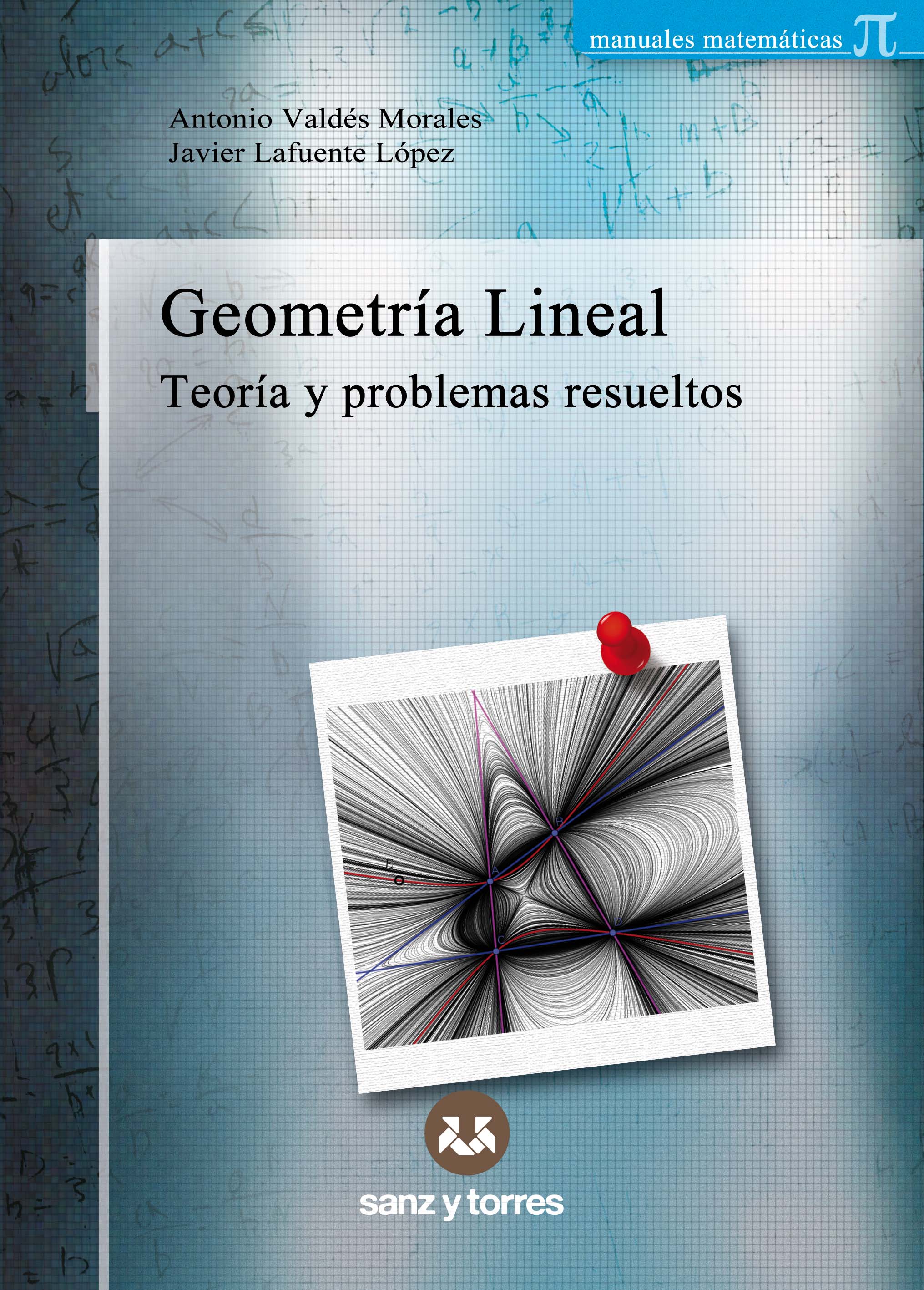Geometría Lineal
Teoría y problemas resueltos