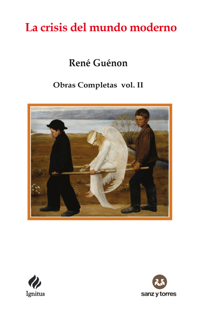 La crisis del mundo moderno
Obras Completas René Guénon Volumen II