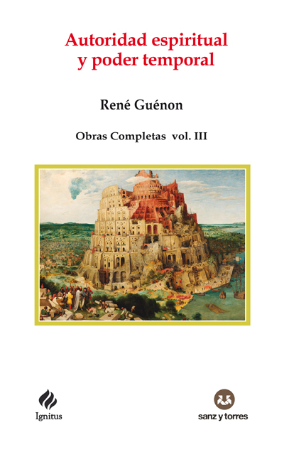 Autoridad espiritual y poder temporal
Obras Completas René Guénon Volumen III