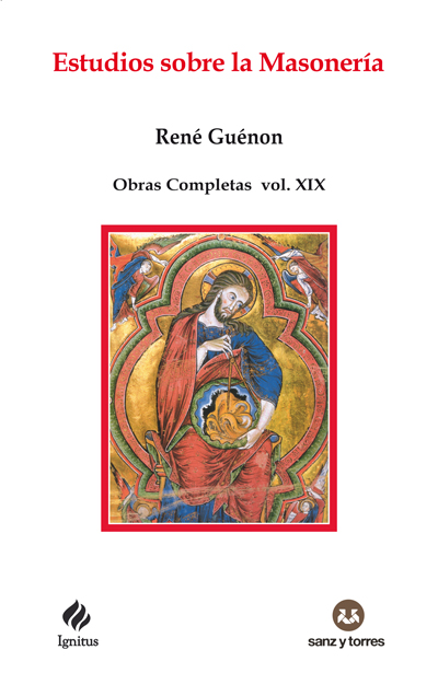 Estudios sobre la Masonería
Obras Completas René Guénon Volumen XIX