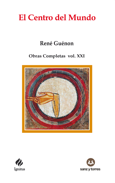 El Centro del Mundo
Obras Completas René Guénon Volumen XXI