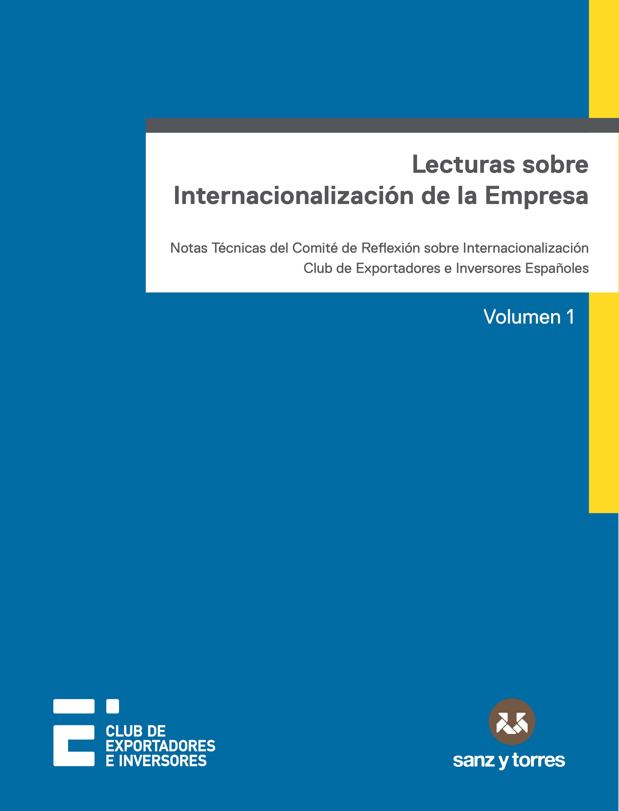 Lecturas sobre internacionalización de la empresa
Notas técnicas del comité de reflexión sobre internacionalización Club de Exportadores e Inversores Españoles