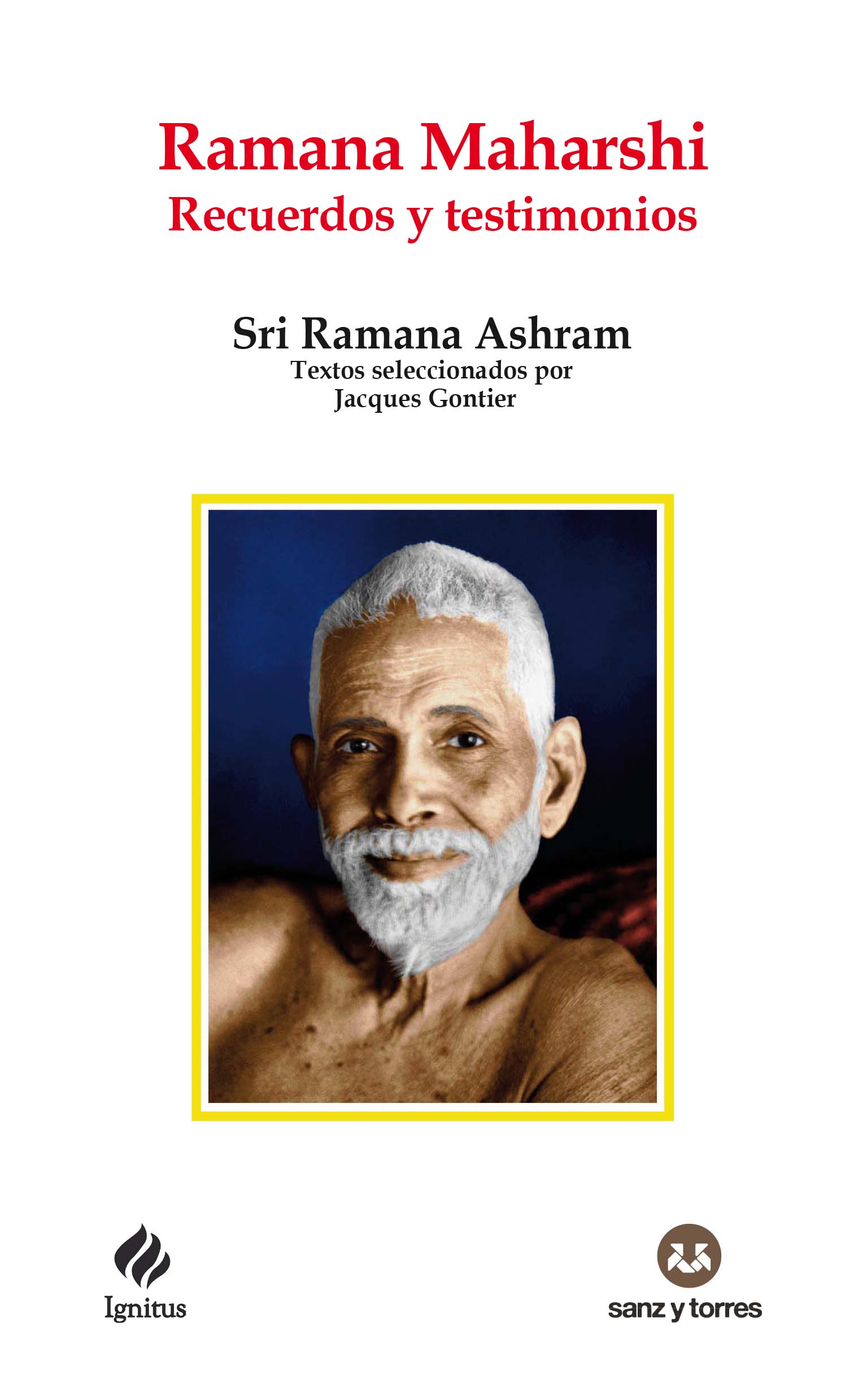 Ramana Maharshi
Recuerdos y testimonios