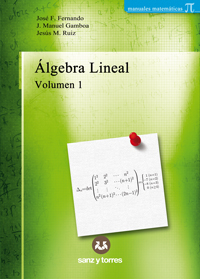 Álgebra Lineal. Volumen 1 