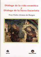 Dialogo de la Vida Eremítica y Diálogo de la Sacra Eucaristía