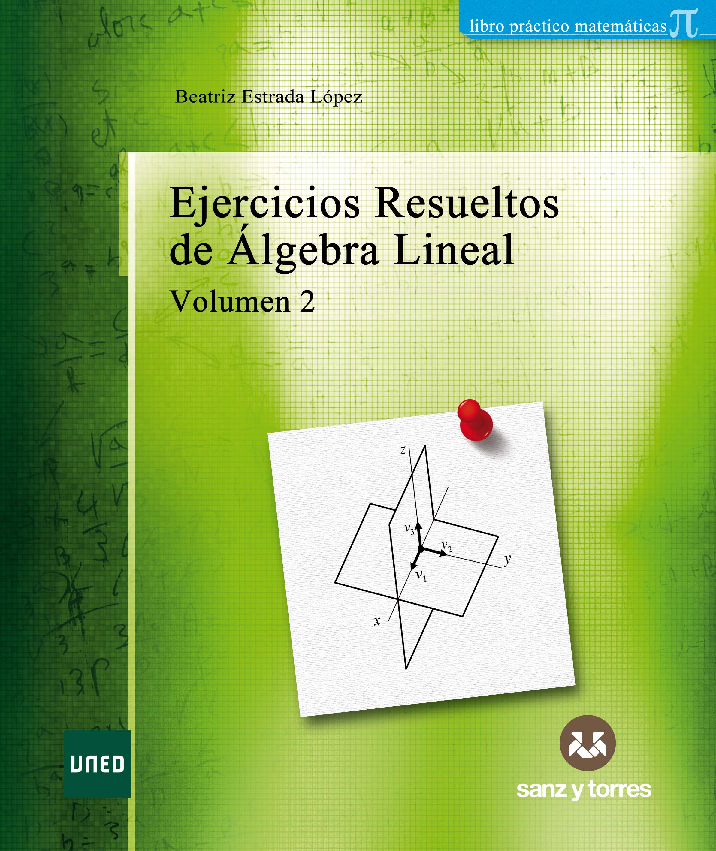Editorial Sanz y Torres - Ejercicios resueltos de álgebra lineal Volumen II  | Beatriz | 978-84-17765-77-4